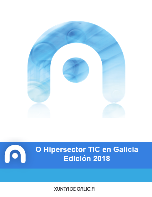 O Hipersector TIC en Galicia. Edición 2018