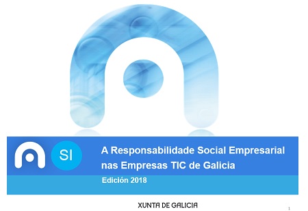 A Responsabilidade Social Empresarial nas Empresas TIC de Galicia. Edición 2018.