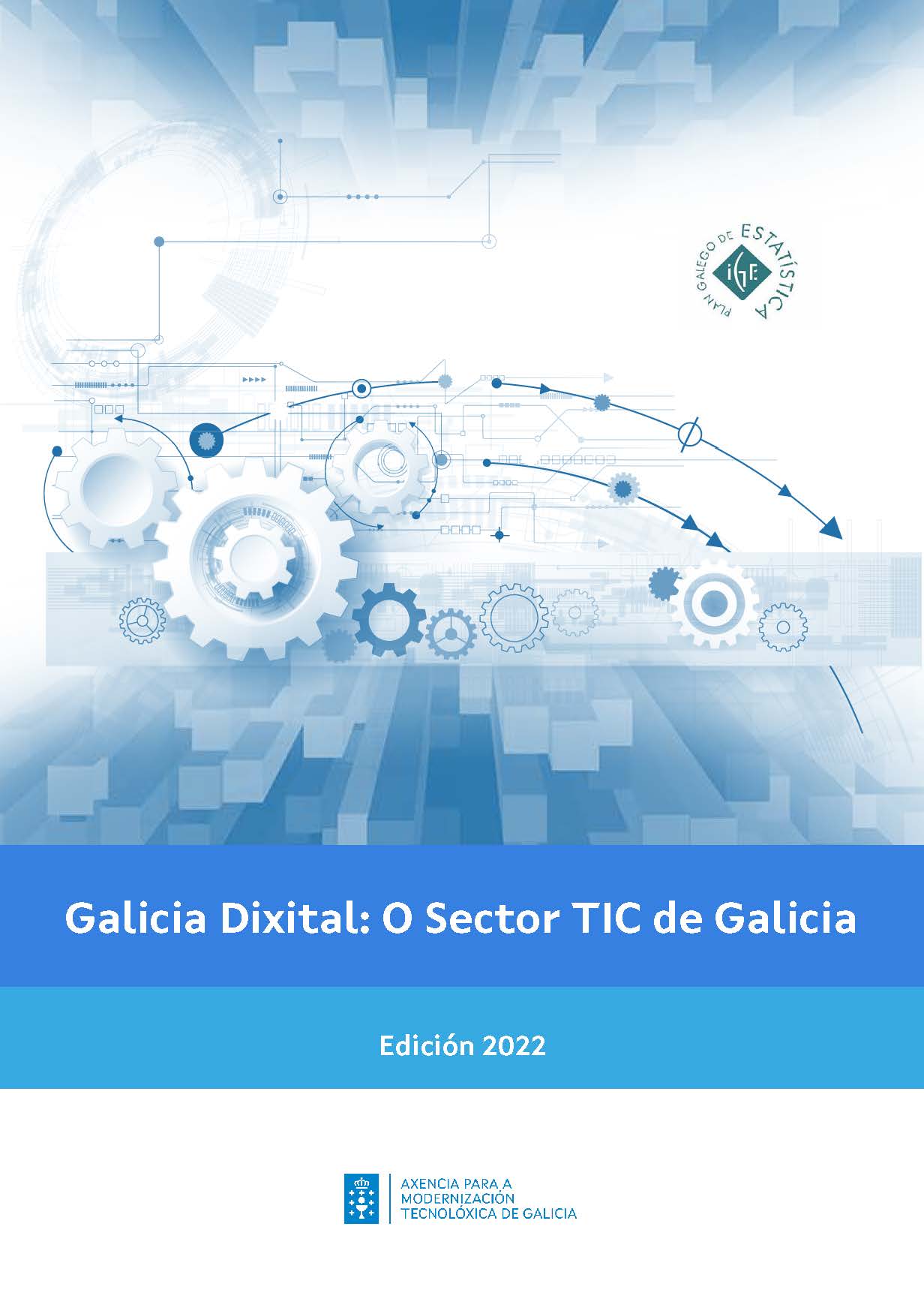 Galicia dixital: o Sector TIC de Galicia. Edición 2022.
