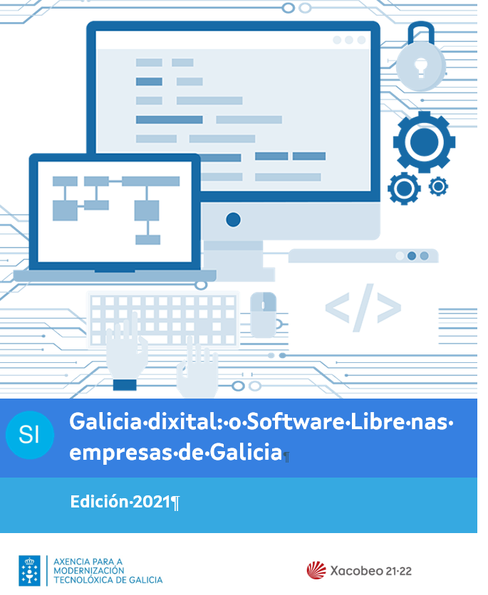Galicia dixital: Software Libre nas empresas de Galicia. Edición 2021