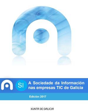 Diagnóstico sobre a Sociedade da Información en Galicia: Empresas TIC 2017