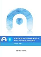 A Administración electrónica nos Concellos de Galicia. Edición 2018.
