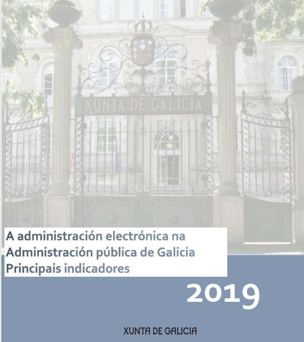 A Administración electrónica na Administración pública de Galicia. Edición 2019.